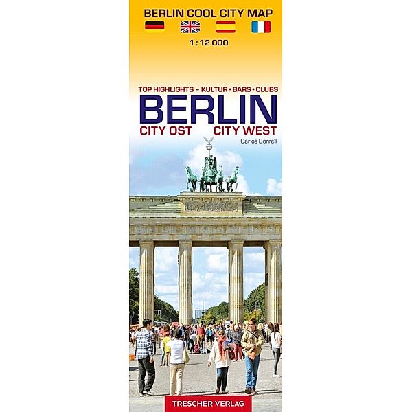 Stadtplan Berlin Cool City Map - Top Highlights: Kultur, Bars, Clubs, Carlos Borrell