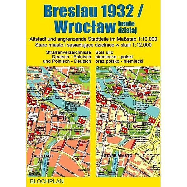 Stadtplan Breslau 1932 / Wroclaw heute dzisiaj, Dirk Bloch