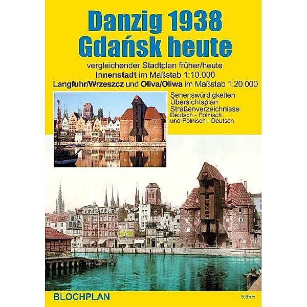 Stadtplan Danzig 1938 / Gdansk heute, Dirk Bloch