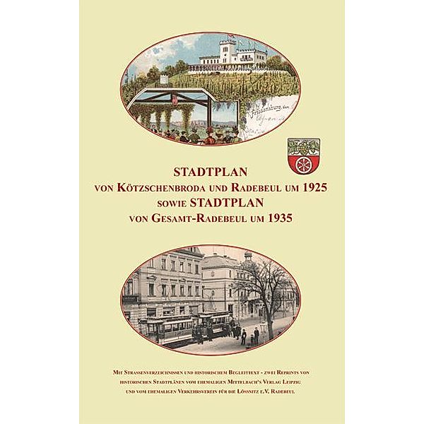 Stadtplan von Kötzschenbroda und Radebeul um 1925 sowie Gesamt-Radebeul um 1935, Michael Schmidt