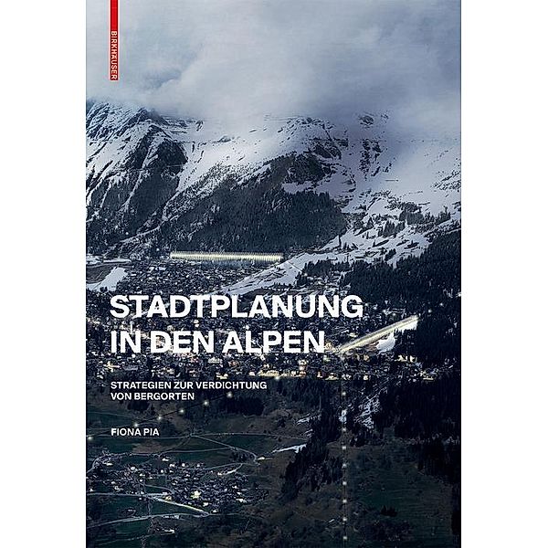 Stadtplanung in den Alpen, Fiona Pia