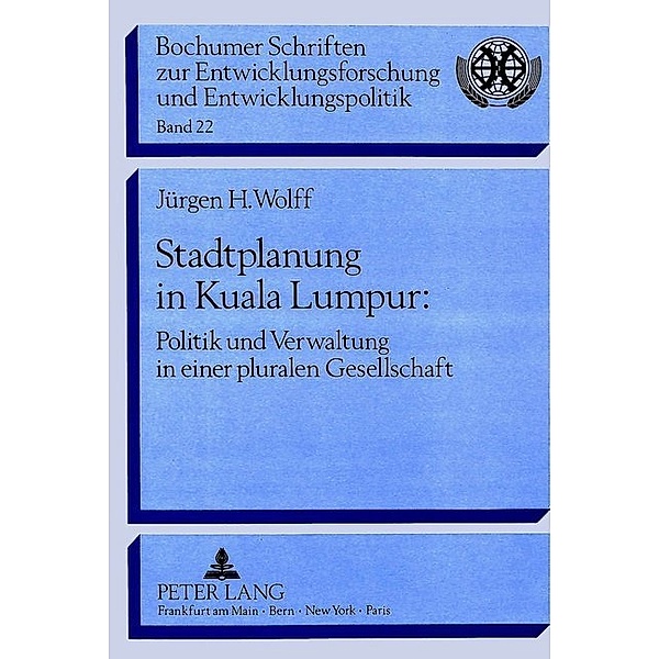 Stadtplanung in Kuala Lumpur:, Jürgen Wolff