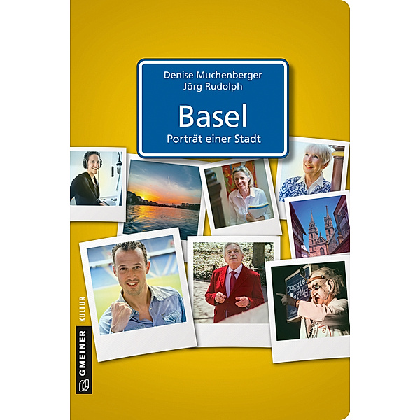 Stadtporträts im GMEINER-Verlag / Basel - Porträt einer Stadt, Denise Muchenberger, Jörg Rudolph