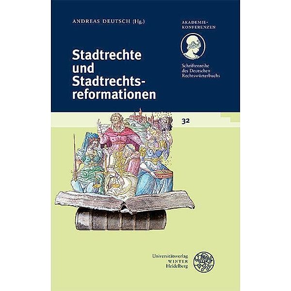 Stadtrechte und Stadtrechtsreformationen / Akademiekonferenzen Bd.32