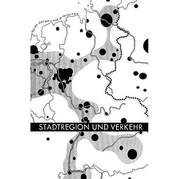 Stadtregion und Verkehr, Deutsche Akademie für Städtebau und Landesplanung. Landesgruppe Nordrhein-Westfalen