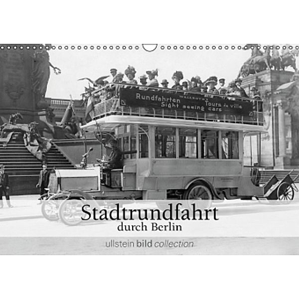 Stadtrundfahrt durch Berlin (Wandkalender 2016 DIN A3 quer), ullstein bild Axel Springer Syndication GmbH