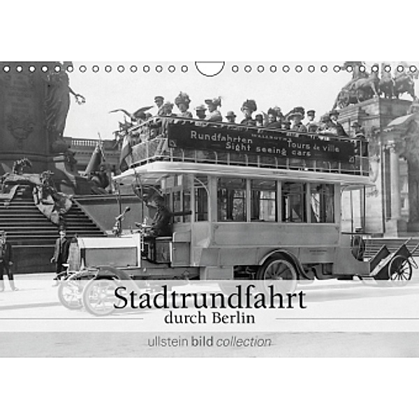 Stadtrundfahrt durch Berlin (Wandkalender 2016 DIN A4 quer), ullstein bild Axel Springer Syndication GmbH