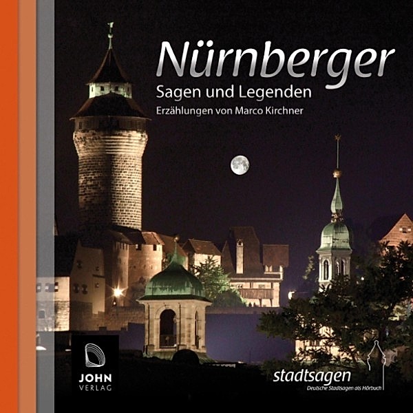 Stadtsagen - 1 - Nürnberger Sagen und Legenden, Marco Kirchner