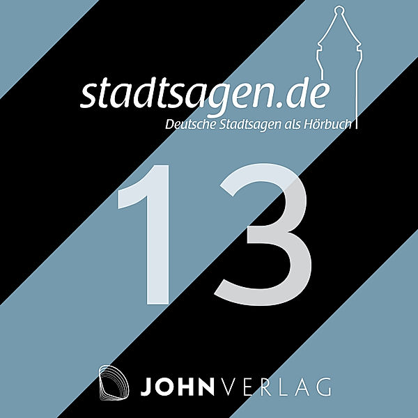 Stadtsagen - 13 - Deutsche Sagen: Teil 13, Katharina Hammann, Kristina Hammann