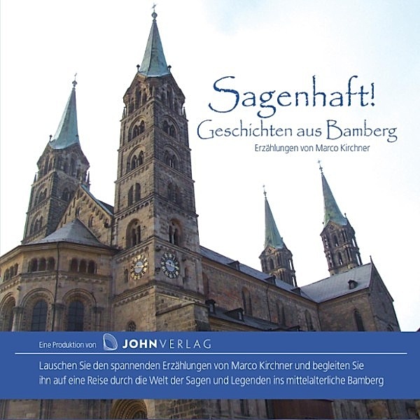 Stadtsagen - 2 - Sagenhaft! Geschichten aus Bamberg, Marco Kirchner