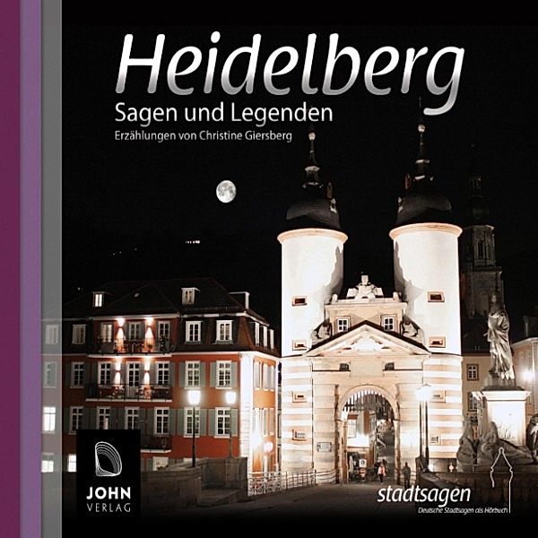 Stadtsagen - 28 - Heidelberger Sagen und Legenden, Christine Giersberg
