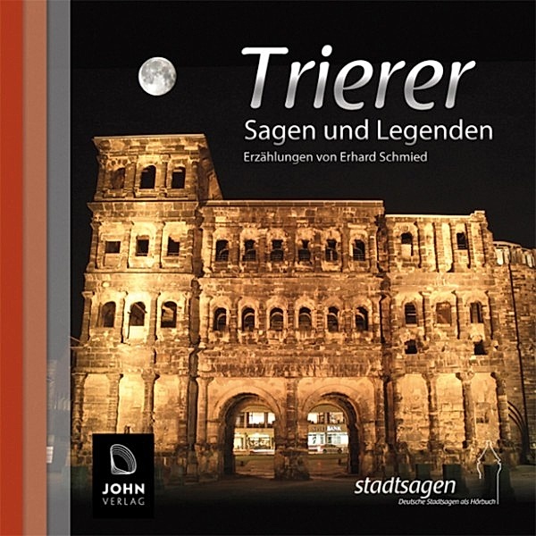Stadtsagen - 4 - Trierer Sagen und Legenden, Erhard Schmied