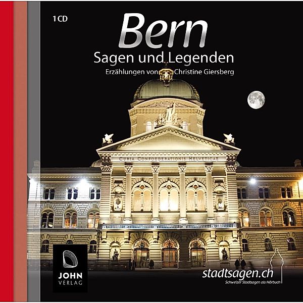 Stadtsagen und Geschichte der Stadt Bern in der Schweiz, 1 Audio-CD, Christine Giersberg, Uve Teschner