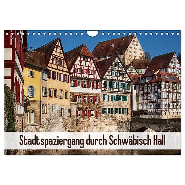 Stadtspaziergang durch Schwäbisch Hall (Wandkalender 2024 DIN A4 quer), CALVENDO Monatskalender, Marion Sixt