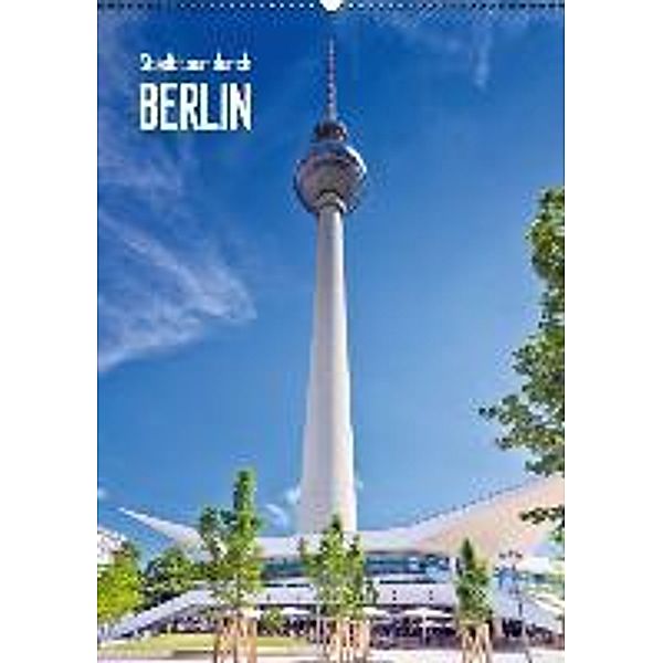 Stadttour durch Berlin (Wandkalender 2015 DIN A2 hoch), Melanie Viola