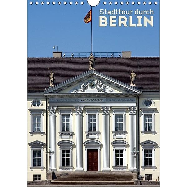 Stadttour durch BERLINCH-Version (Wandkalender 2017 DIN A4 hoch), Melanie Viola