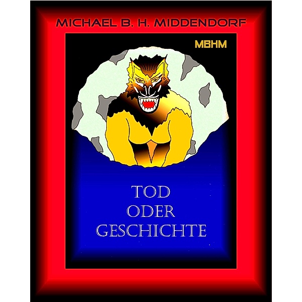Stadtwerwolf, Michael B. H. Middendorf