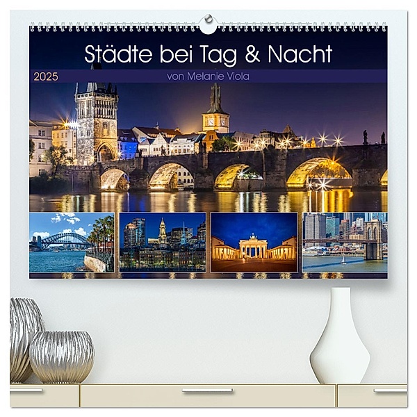 Städte bei Tag und Nacht (hochwertiger Premium Wandkalender 2025 DIN A2 quer), Kunstdruck in Hochglanz, Calvendo, Melanie Viola