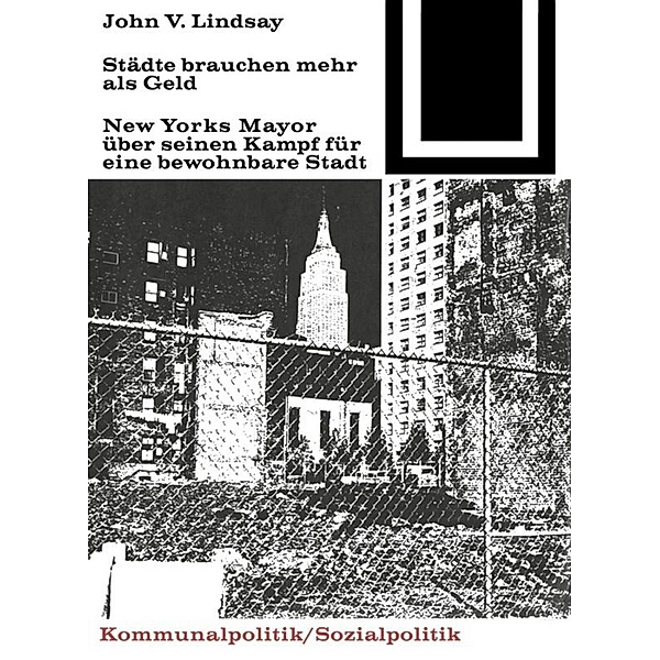 Städte brauchen mehr als Geld, John V. Lindsay
