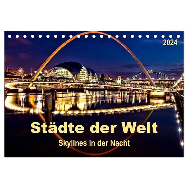 Städte der Welt - Skylines in der Nacht (Tischkalender 2024 DIN A5 quer), CALVENDO Monatskalender, Peter Roder