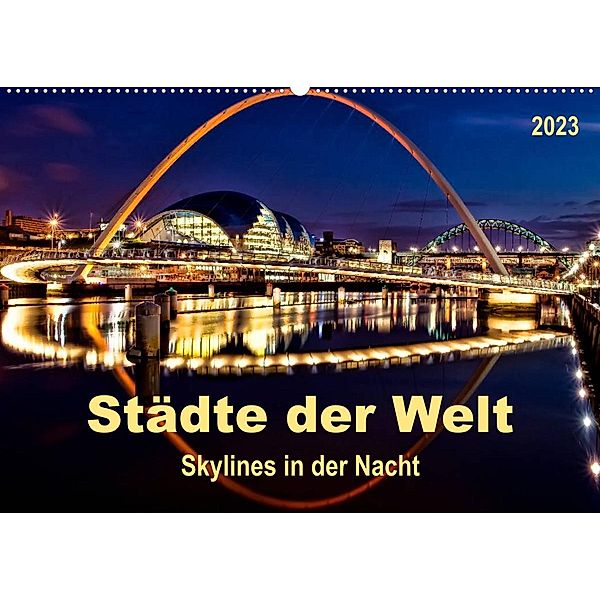 Städte der Welt - Skylines in der Nacht (Wandkalender 2023 DIN A2 quer), Peter Roder