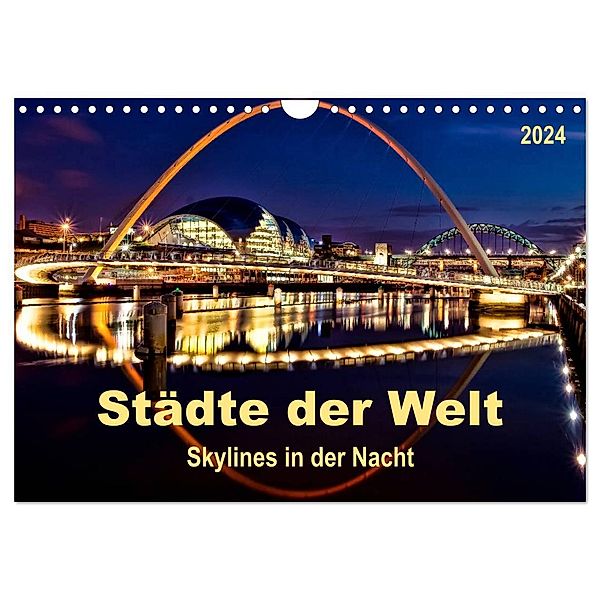 Städte der Welt - Skylines in der Nacht (Wandkalender 2024 DIN A4 quer), CALVENDO Monatskalender, Peter Roder