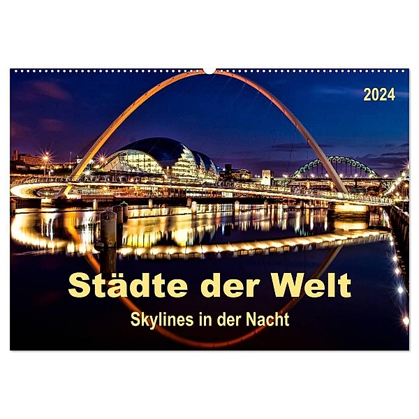 Städte der Welt - Skylines in der Nacht (Wandkalender 2024 DIN A2 quer), CALVENDO Monatskalender, Peter Roder