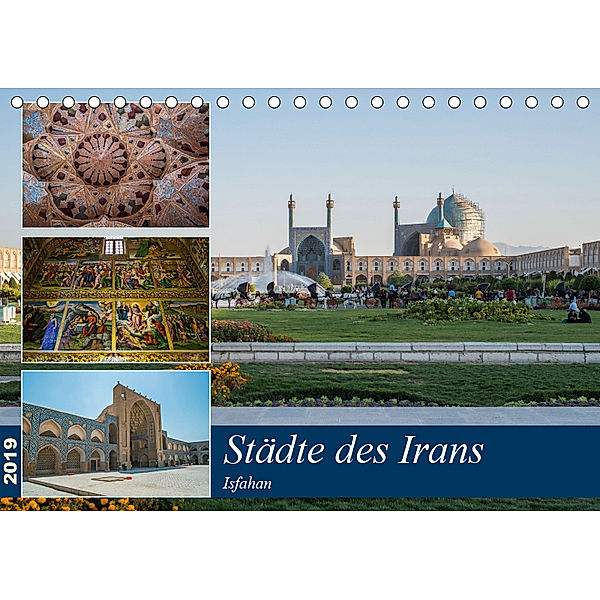 Städte des Irans - Isfahan (Tischkalender 2019 DIN A5 quer), Thomas Leonhardy