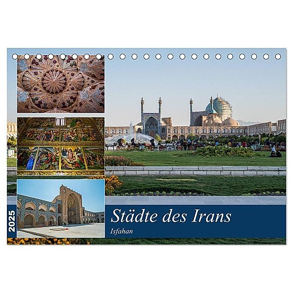Städte des Irans - Isfahan (Tischkalender 2025 DIN A5 quer), CALVENDO Monatskalender, Calvendo, Thomas Leonhardy