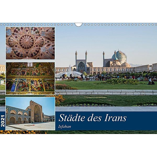 Städte des Irans - Isfahan (Wandkalender 2021 DIN A3 quer), Thomas Leonhardy