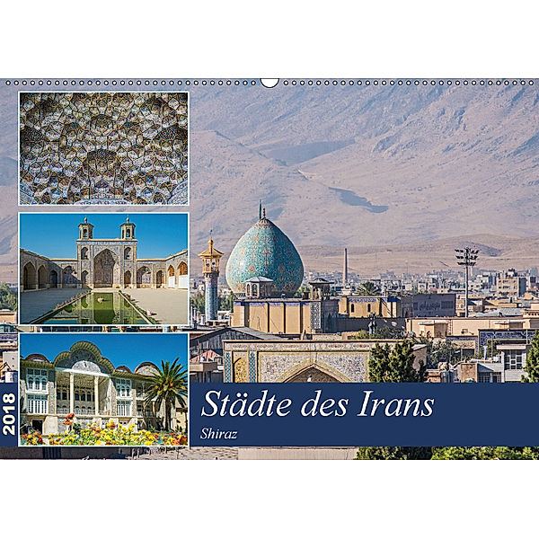Städte des Irans - Shiraz (Wandkalender 2018 DIN A2 quer) Dieser erfolgreiche Kalender wurde dieses Jahr mit gleichen Bi, Thomas Leonhardy