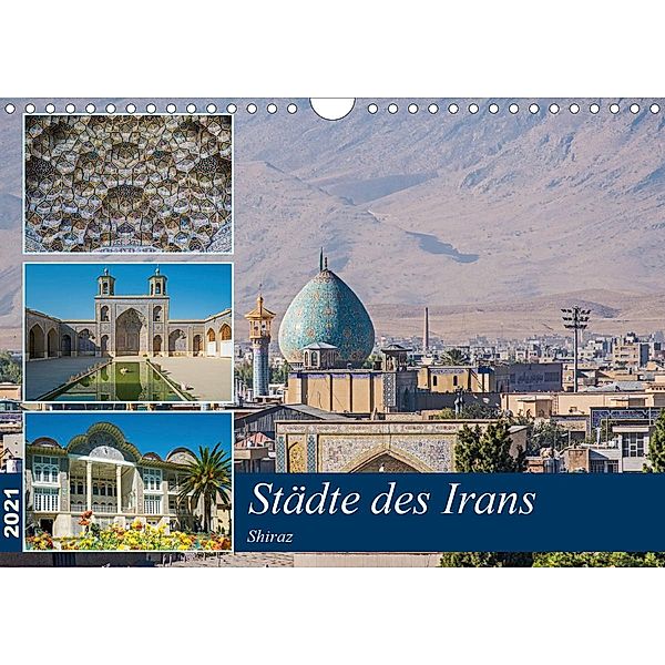 Städte des Irans - Shiraz (Wandkalender 2021 DIN A4 quer), Thomas Leonhardy