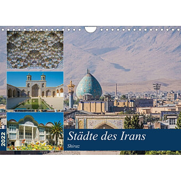 Städte des Irans - Shiraz (Wandkalender 2022 DIN A4 quer), Thomas Leonhardy