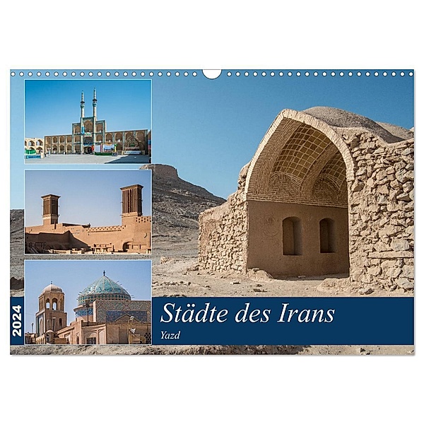 Städte des Irans - Yazd (Wandkalender 2024 DIN A3 quer), CALVENDO Monatskalender, Thomas Leonhardy