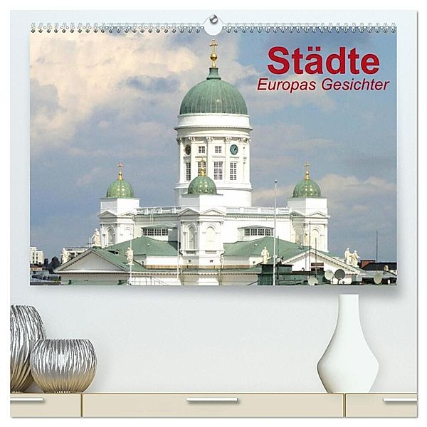 Städte - Europas Gesichter (hochwertiger Premium Wandkalender 2024 DIN A2 quer), Kunstdruck in Hochglanz, Elisabeth Stanzer