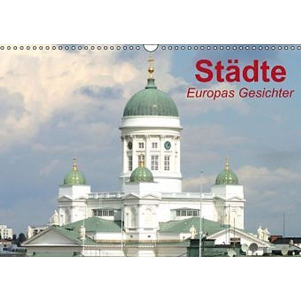 Städte Europas Gesichter (Wandkalender 2015 DIN A3 quer), Elisabeth Stanzer