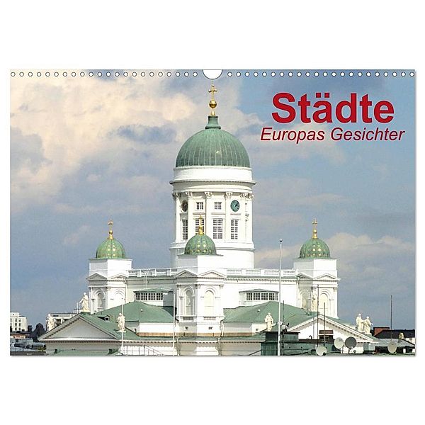 Städte - Europas Gesichter (Wandkalender 2024 DIN A3 quer), CALVENDO Monatskalender, Elisabeth Stanzer