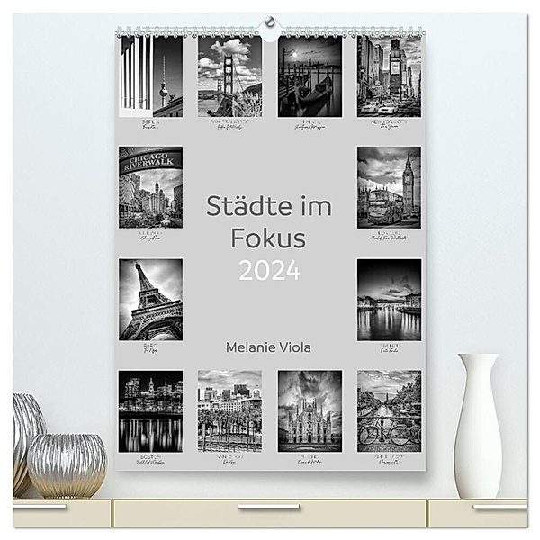 Städte im Fokus (hochwertiger Premium Wandkalender 2024 DIN A2 hoch), Kunstdruck in Hochglanz, Melanie Viola