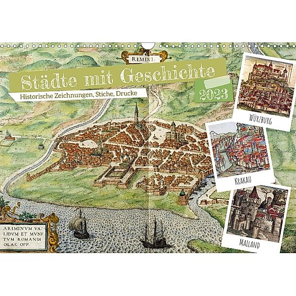 Städte mit Geschichte: Historische Zeichnungen, Stiche, Drucke (Wandkalender 2023 DIN A3 quer), Calvendo