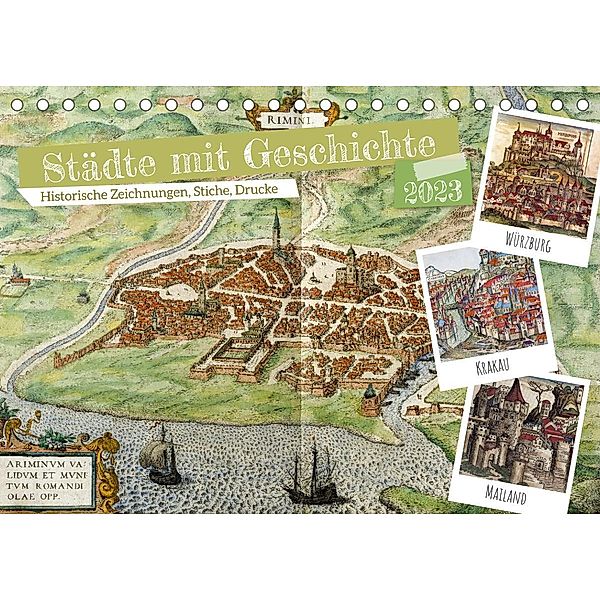 Städte mit Geschichte: Historische Zeichnungen, Stiche, Drucke (Tischkalender 2023 DIN A5 quer), Calvendo