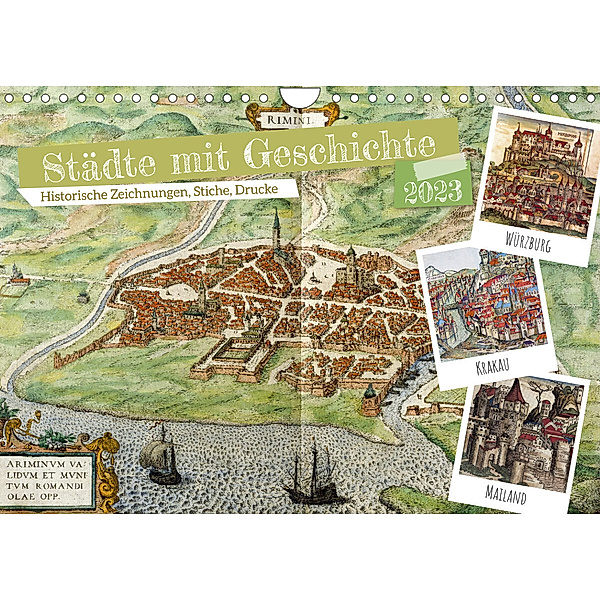 Städte mit Geschichte: Historische Zeichnungen, Stiche, Drucke (Wandkalender 2023 DIN A4 quer), Calvendo