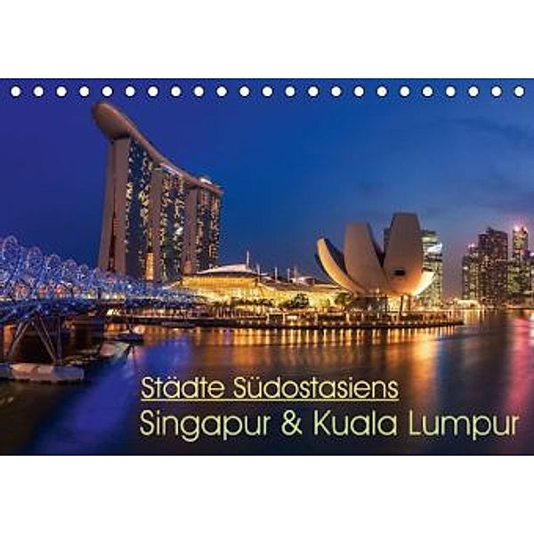 Städte Südostasiens - Singapur & Kuala Lumpur (Tischkalender 2016 DIN A5 quer), Jean Claude Castor