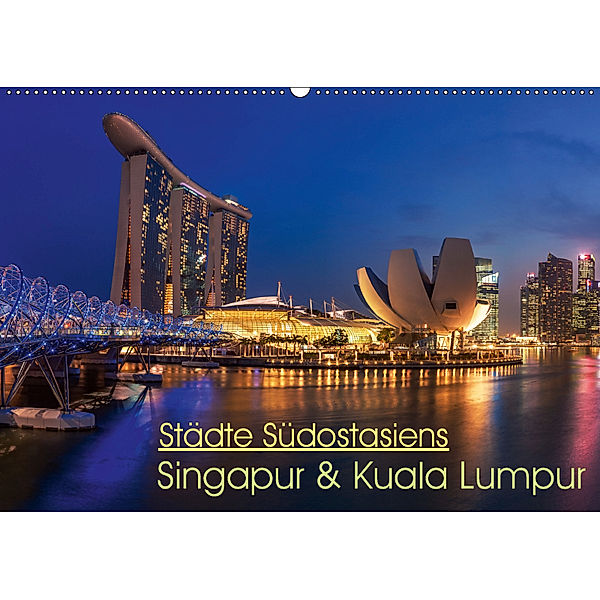 Städte Südostasiens - Singapur & Kuala Lumpur (Wandkalender 2019 DIN A2 quer), Jean Claude Castor