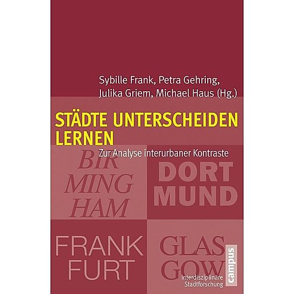 Städte unterscheiden lernen / Interdisziplinäre Stadtforschung Bd.19