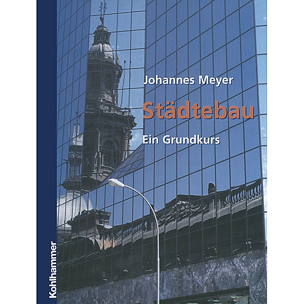 Städtebau, Johannes Meyer