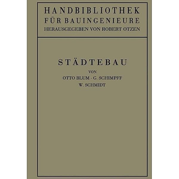 Städtebau / Handbibliothek für Bauingenieure, Otto Blum, Robert Otzen, G. Schimpff, W. Schmidt