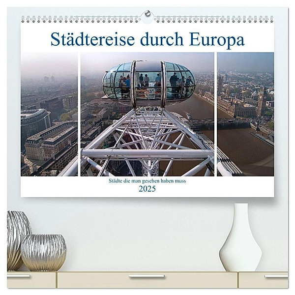 Städtereise durch Europa (hochwertiger Premium Wandkalender 2025 DIN A2 quer), Kunstdruck in Hochglanz, Calvendo, Peter Härlein