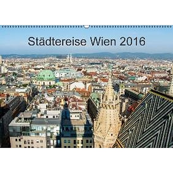 Städtereise Wien AT-Version (Wandkalender 2016 DIN A2 quer), Marlen Rasche