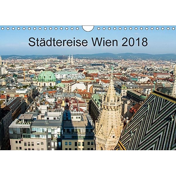 Städtereise WienAT-Version (Wandkalender 2018 DIN A4 quer), Marlen Rasche