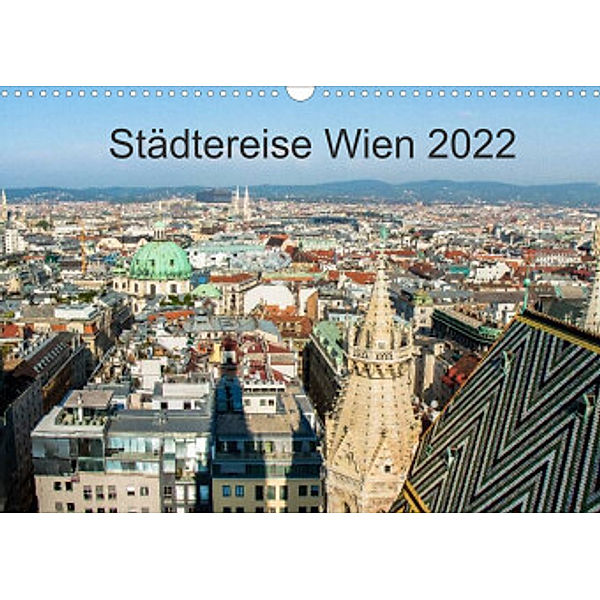 Städtereise WienAT-Version  (Wandkalender 2022 DIN A3 quer), Marlen Rasche